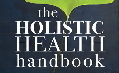 The Holistic Health Handbook